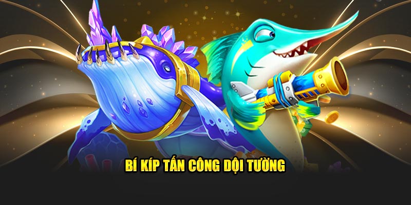 Bí kíp tấn công dội tường