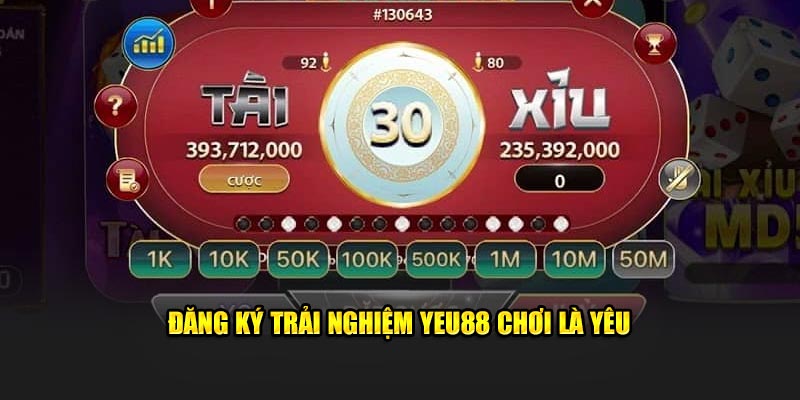 Đăng ký trải nghiệm Yeu88 chơi là yêu